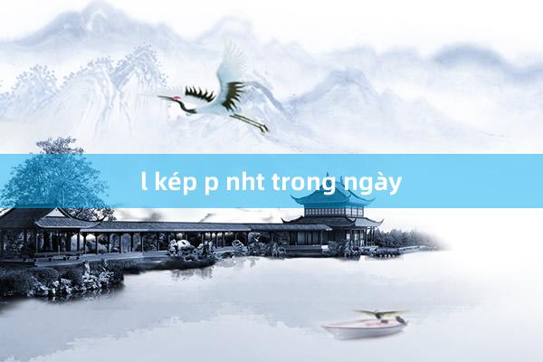 l kép p nht trong ngày