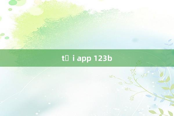 tải app 123b