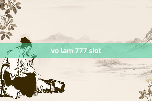 vo lam 777 slot