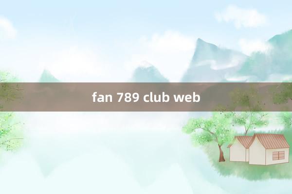 fan 789 club web