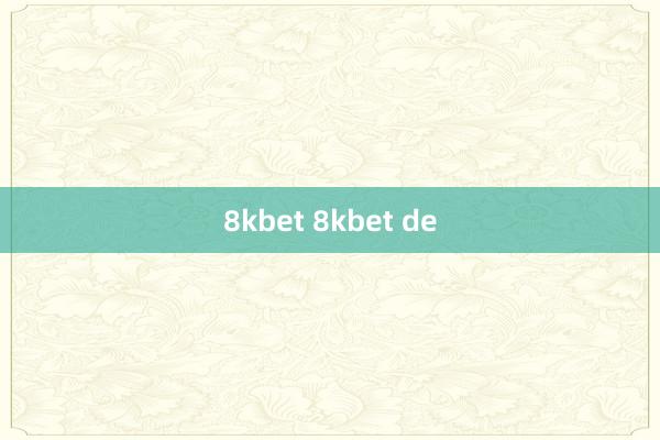 8kbet 8kbet de