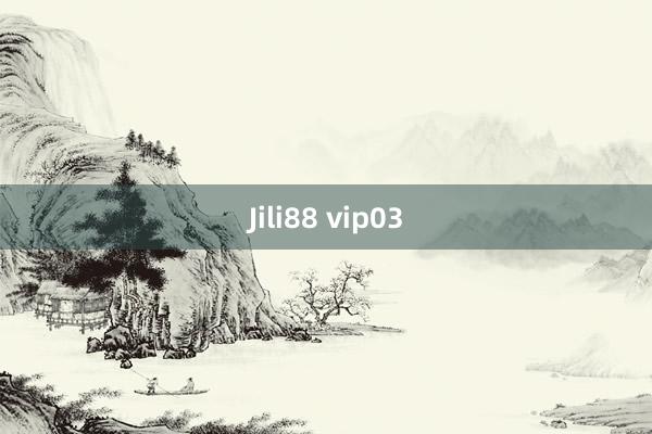 Jili88 vip03