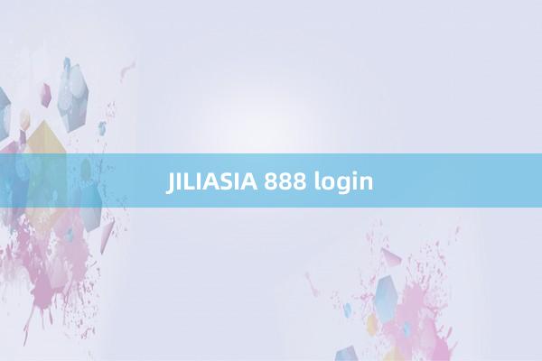 JILIASIA 888 login