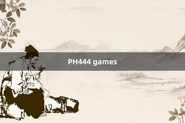 PH444 games