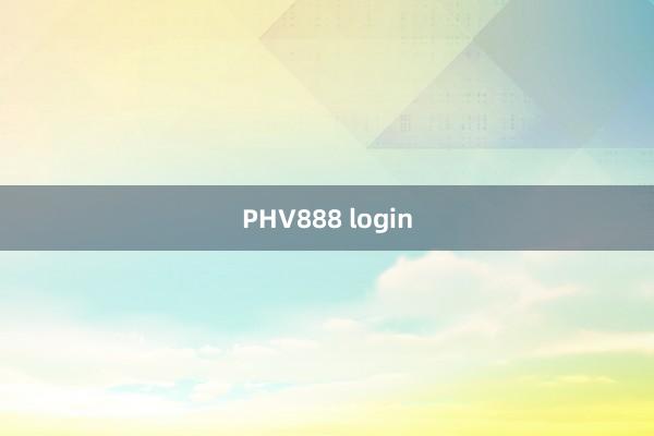 PHV888 login