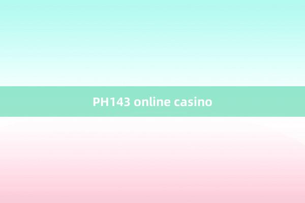 PH143 online casino