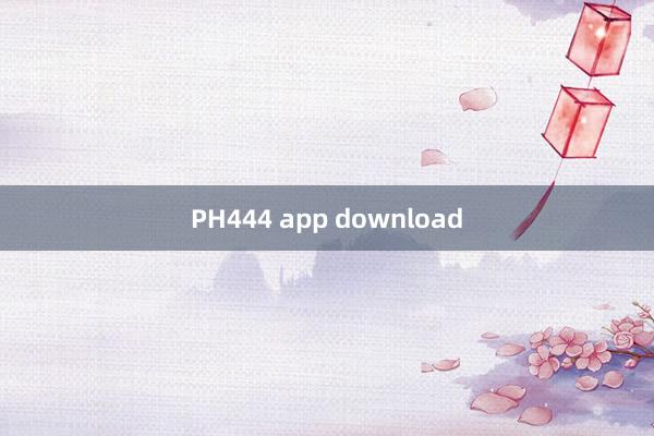 PH444 app download