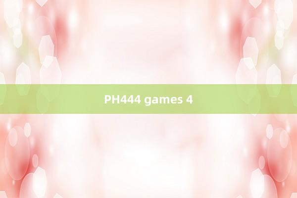 PH444 games 4