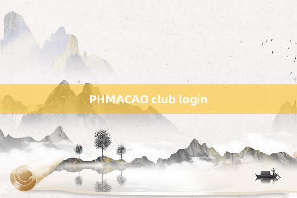 PHMACAO club login