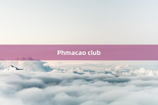 Phmacao club