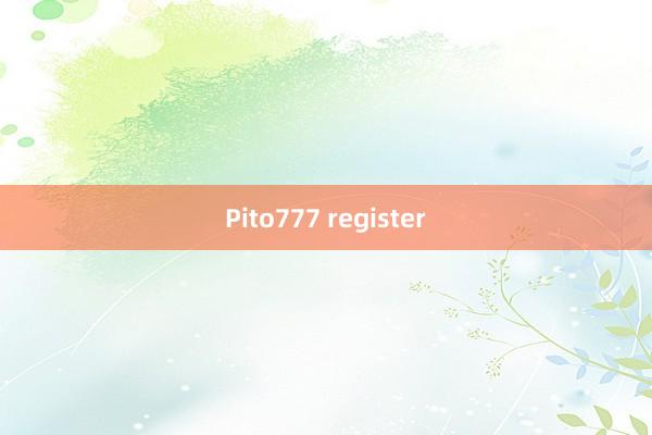 Pito777 register